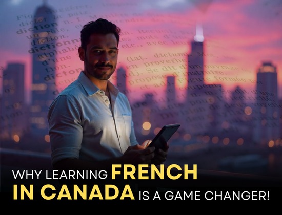 Why Learning French in Canada is a Game-Changer?