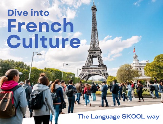 Dive into French Culture I The Language SKOOL way