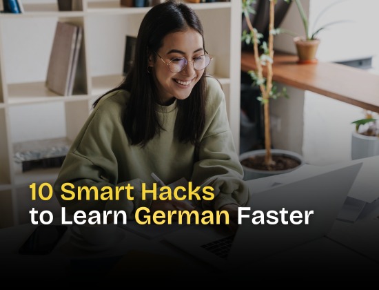 10 Smart Hacks to Learn German Faster