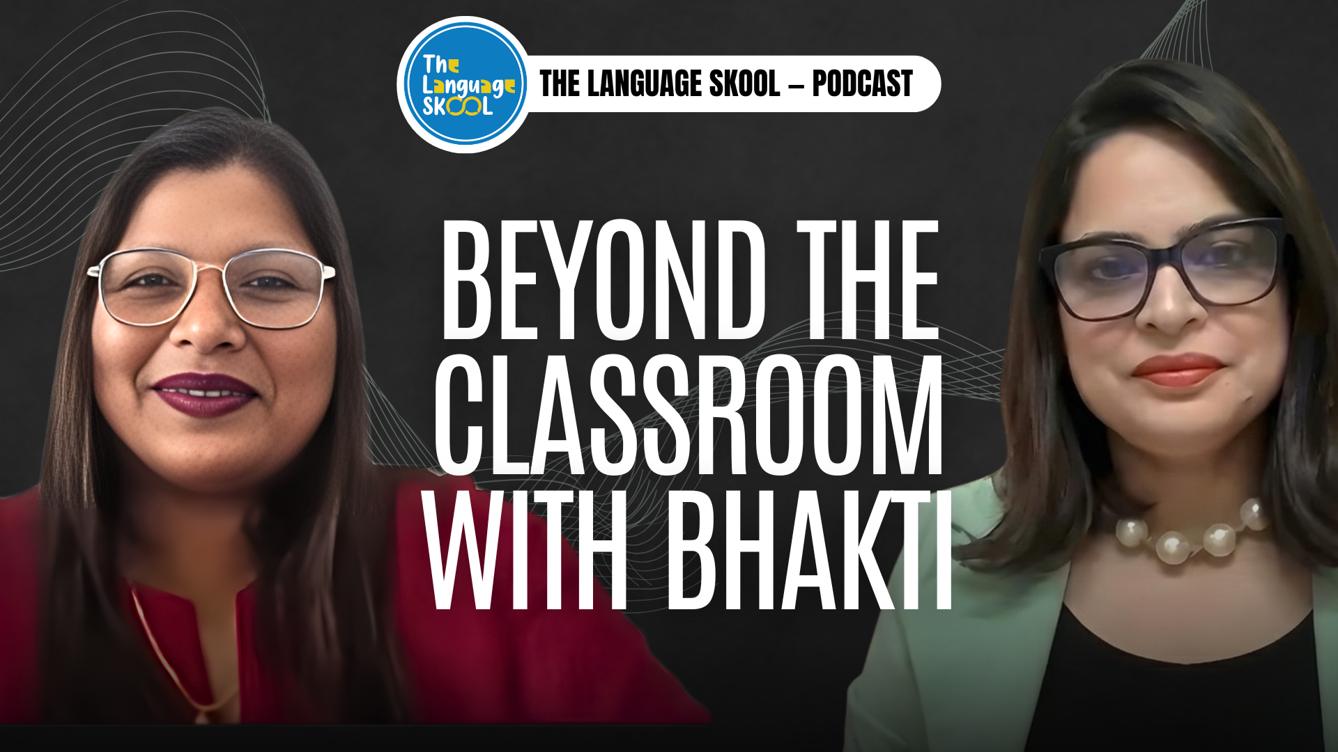 Beyond the Classroom - Bhakti